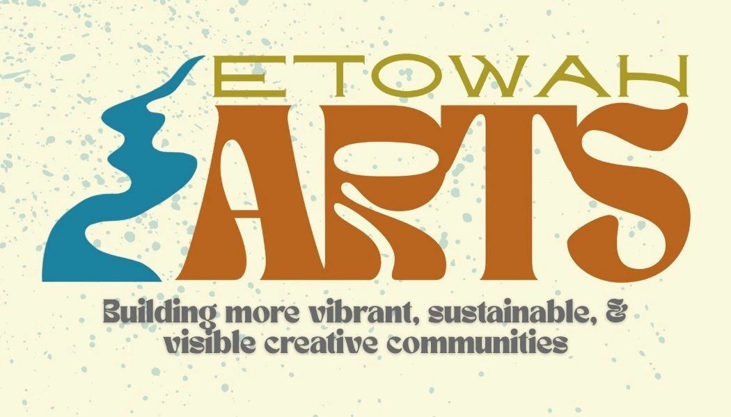 Etowah Arts logo with the tagline 'Building more vibrant, sustainable, and visible creative communities'